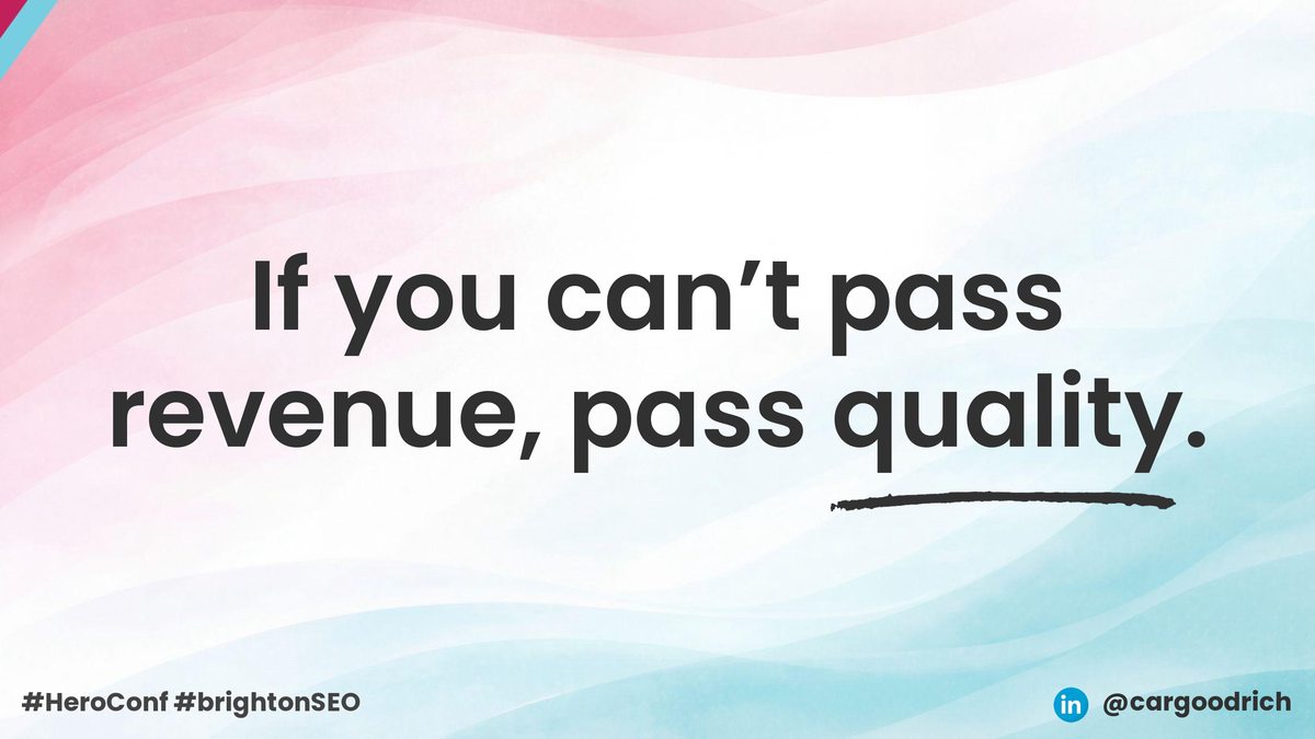 Presentation slide reading: If you can't pass revenue, pass quality