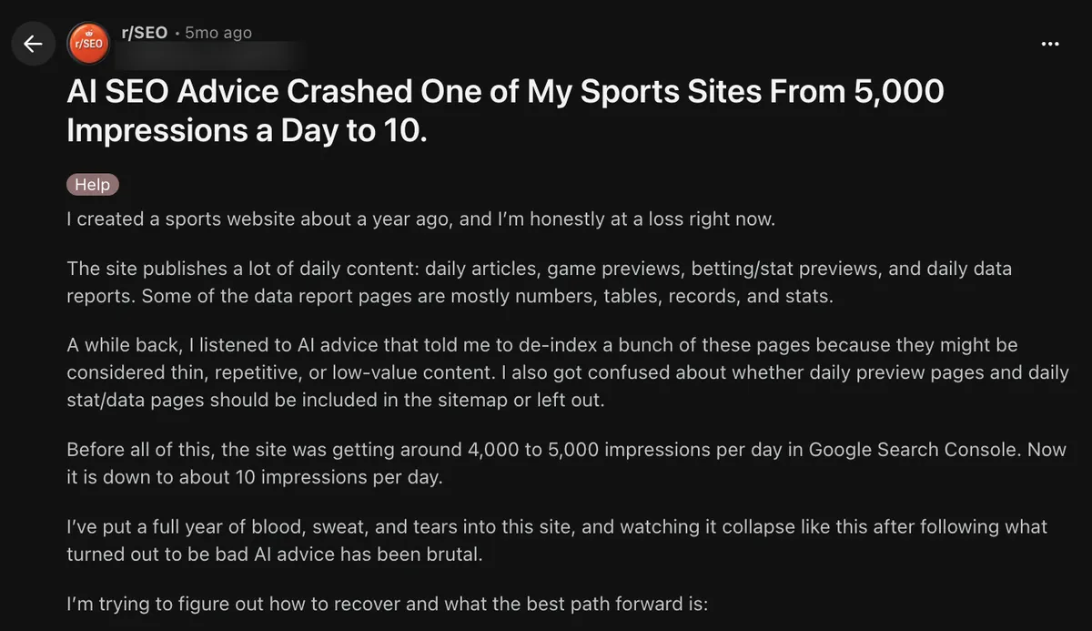 Reddit post in r/SEO describing how following AI advice to de-index data pages dropped a sports site from about 5,000 daily impressions to 10.